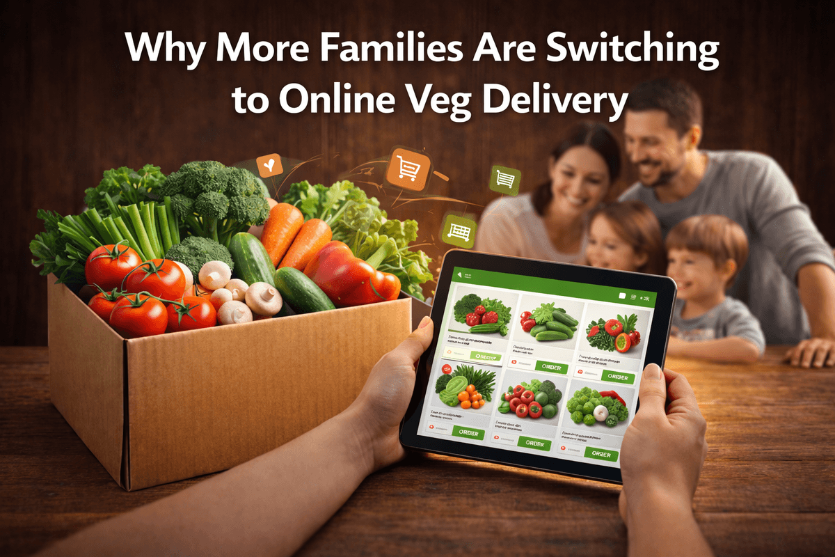 Why More Families Are Switching to Online Veg Delivery